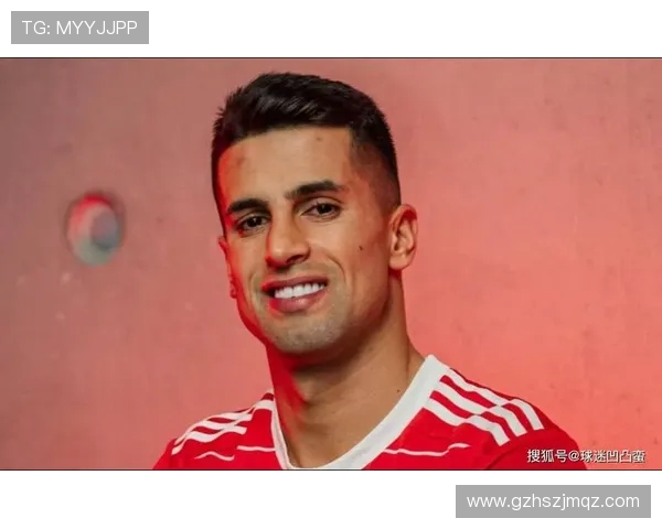 坎塞洛加盟后将成为球队冲刺阶段的关键力量与成功标志